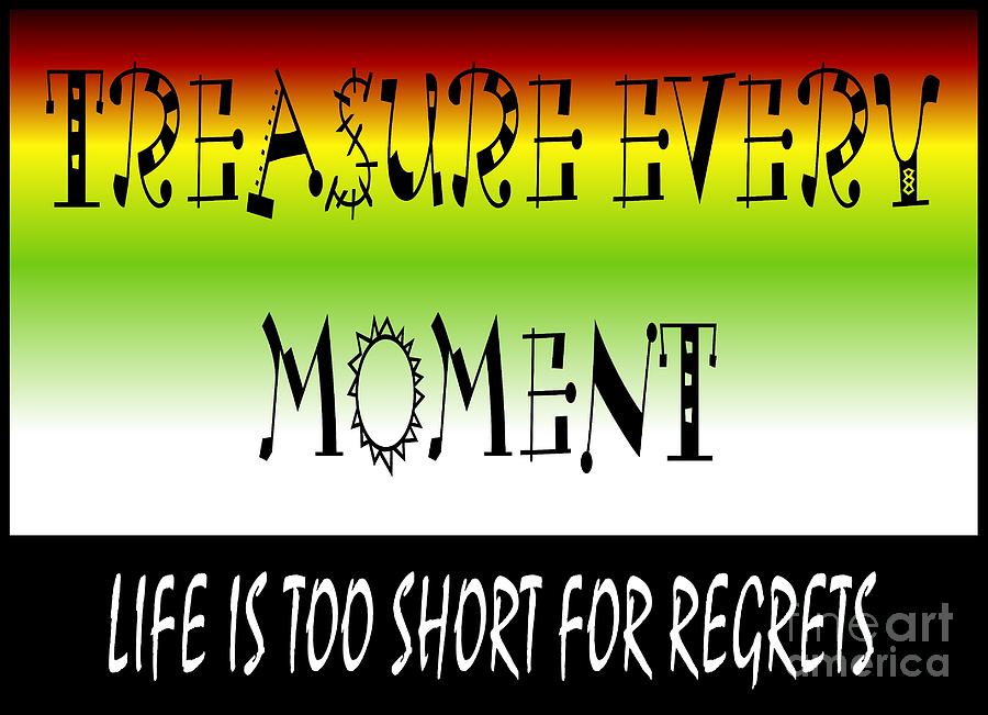 Treasure Every Moment - Word Art Digital Art by Barbara A Griffin