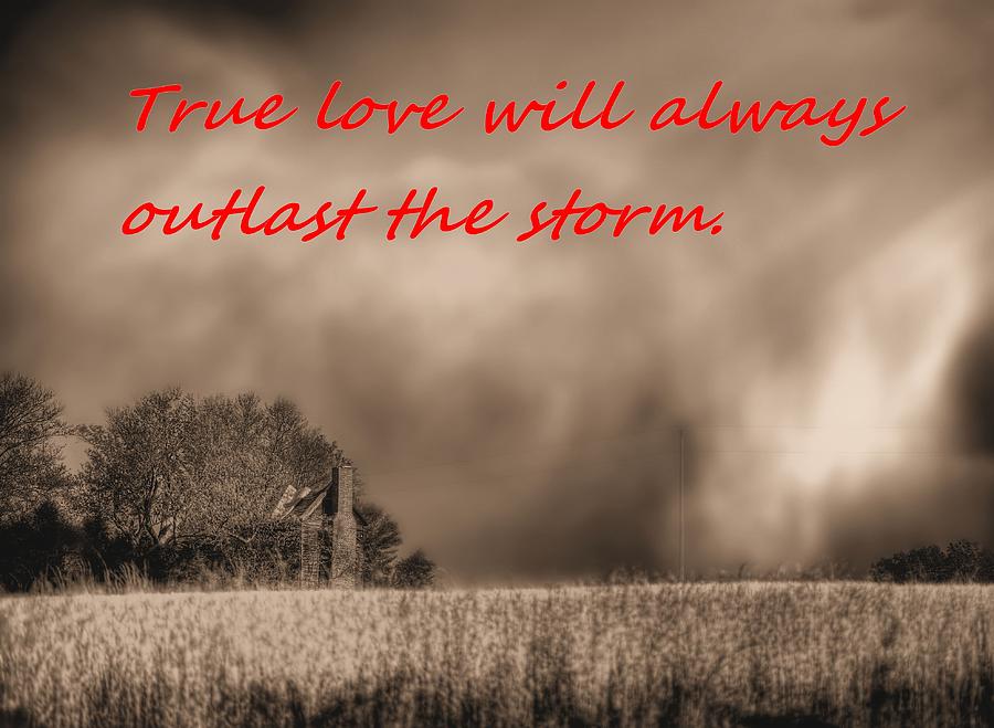 True Love Will Always Outlast the Storm Photograph by JC Findley