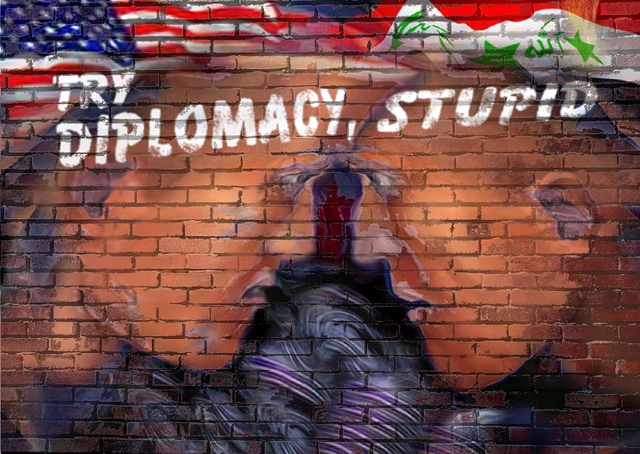 Try Diplomacy Stupid Digital Art by Ed Meredith