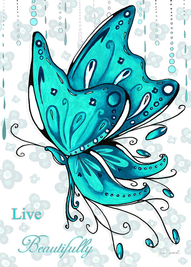 Turquoise Aqua Butterfly and Flowers Inspirational Painting Design Megan Duncanson Live Beautifully Painting by Megan Aroon