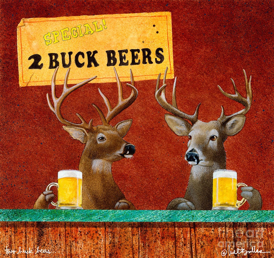 Deer Painting - Two Buck Beers... by Will Bullas