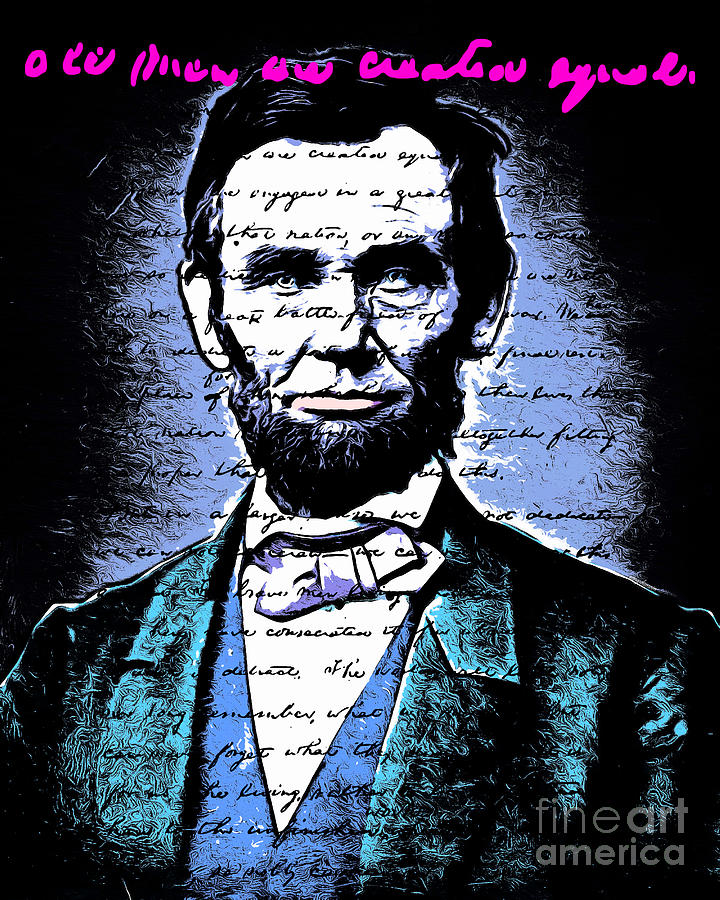 United States President Abraham Lincoln Gettysburg Address All Men Are Created Equal 20140914poster Photograph by Wingsdomain Art and Photography