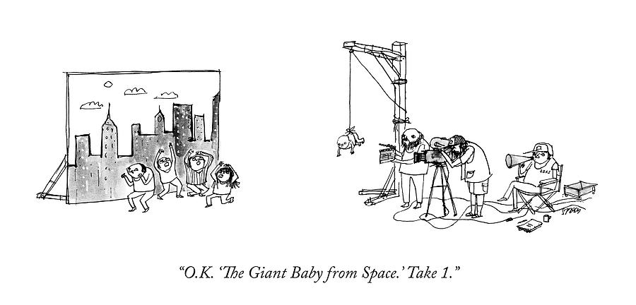  o.k. the Giant Baby From Space. Take 1 Drawing by Edward Steed