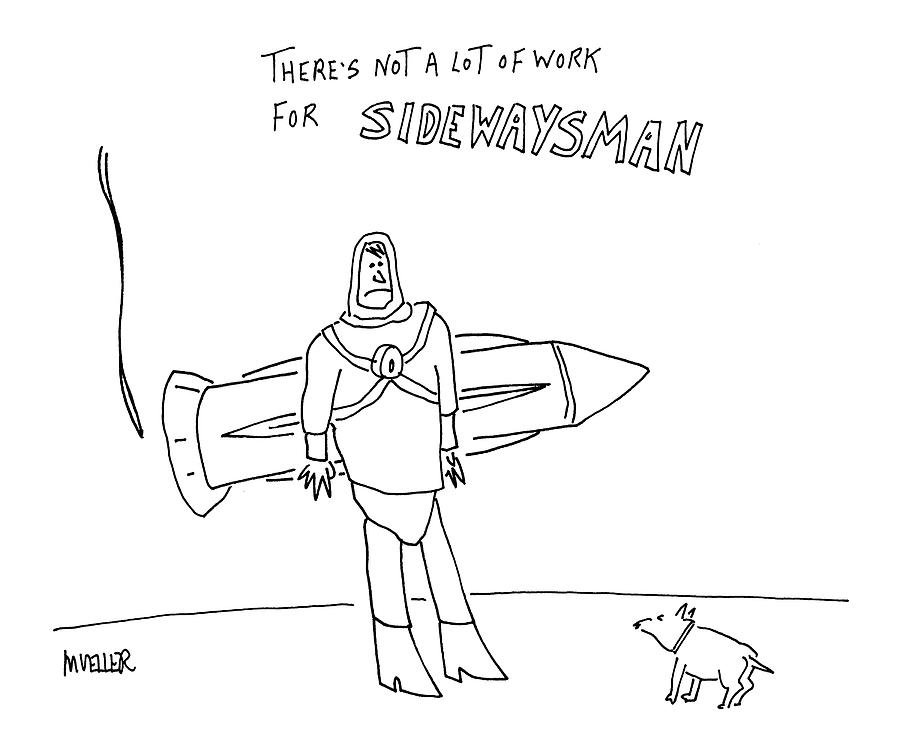 Sidewaysman Drawing by Peter Mueller