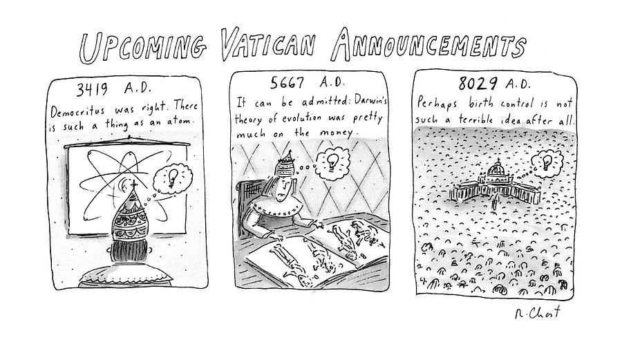 Upcoming Vatican Announcements Drawing by Roz Chast