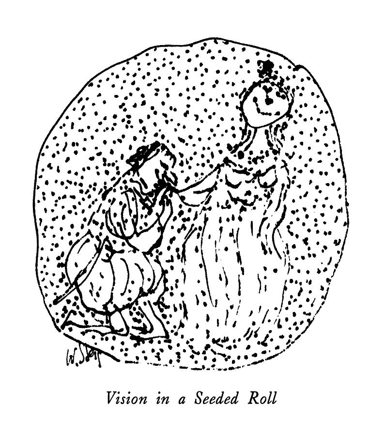 Vision In A Seeded Roll Drawing by William Steig