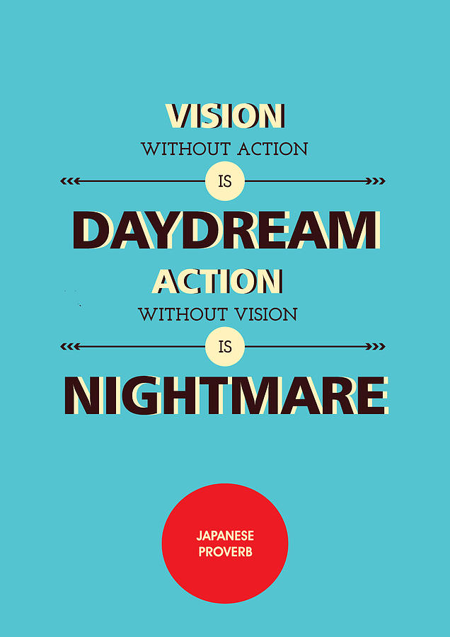 Inspirational Digital Art - Vision Without Action Ispireation Typography Art quotes poster by Lab No 4 - The Quotography Department