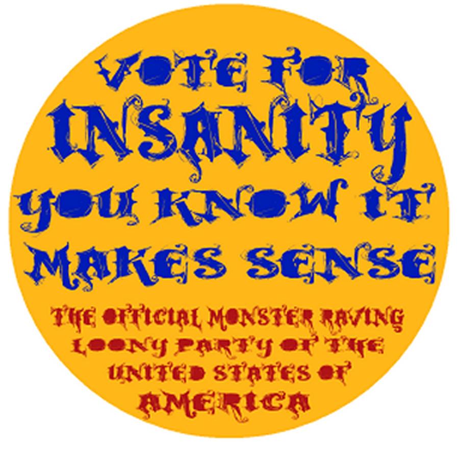 Vote for Insanity Digital Art by Jim Williams