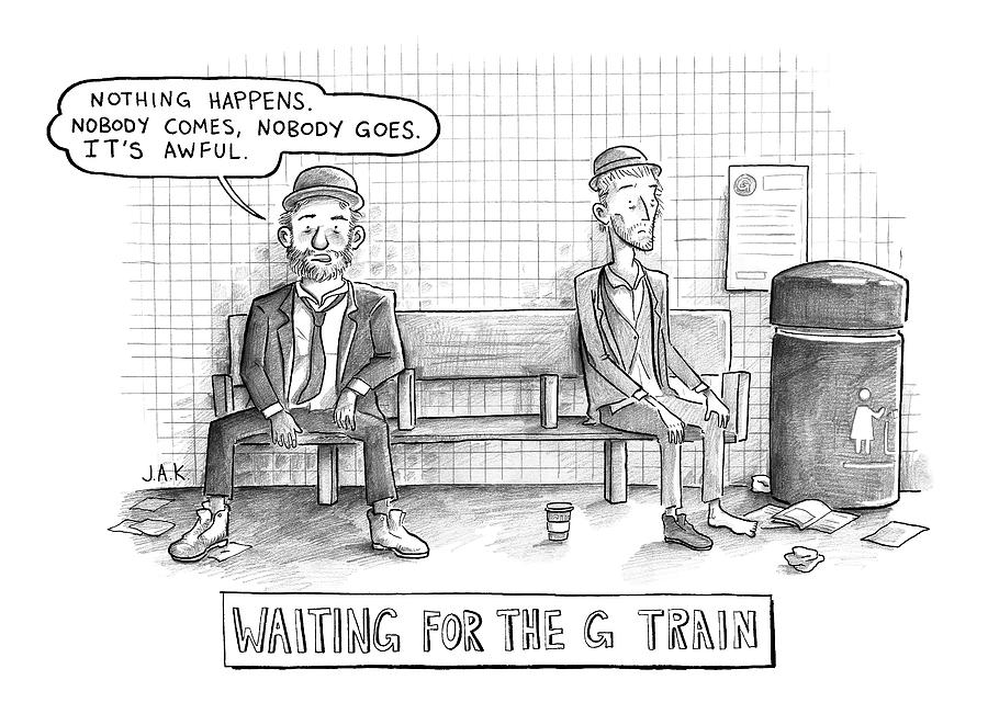 Waiting For The G Train -- Parody Of Waiting Drawing by Jason Adam Katzenstein