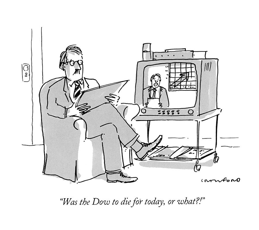 Was The Dow To Die For Today Drawing by Michael Crawford