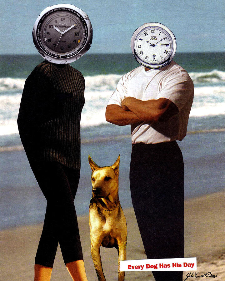 Watch Dog Every Dog Has His Day Digital Art by John Vincent Palozzi