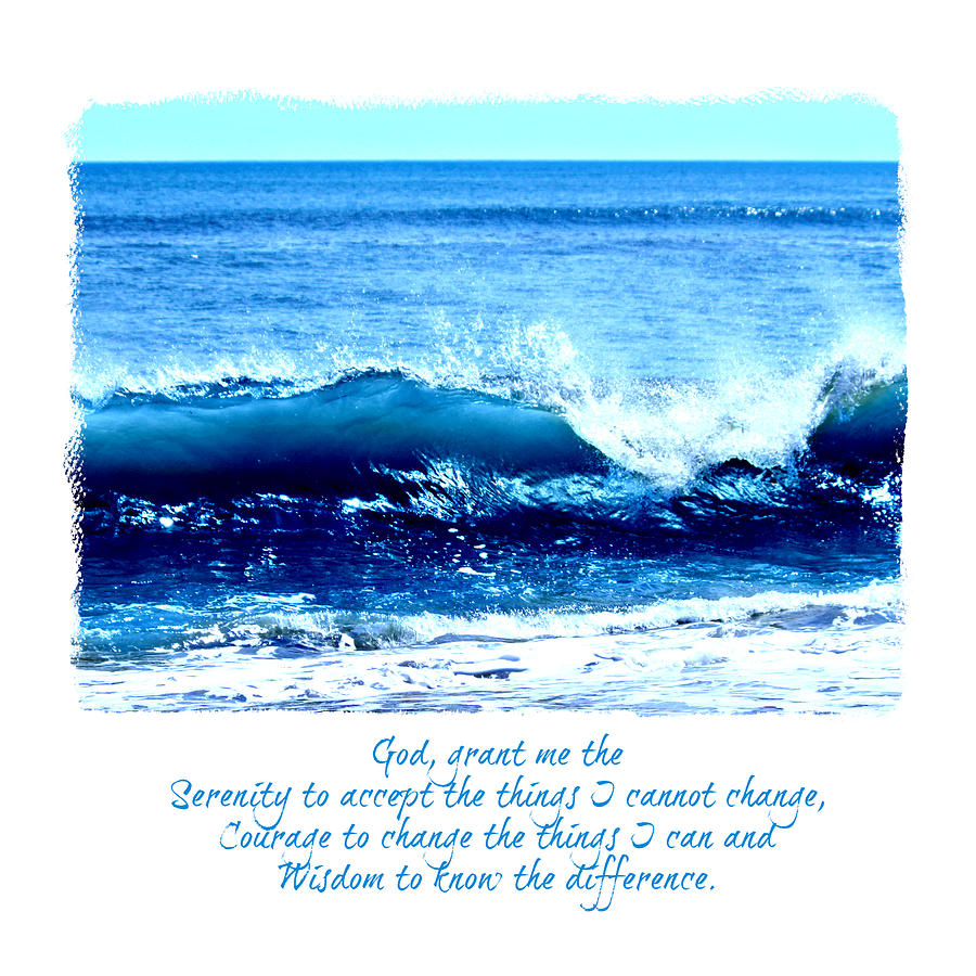 Wave Serenity Prayer Photograph by Tina Meador - Fine Art America