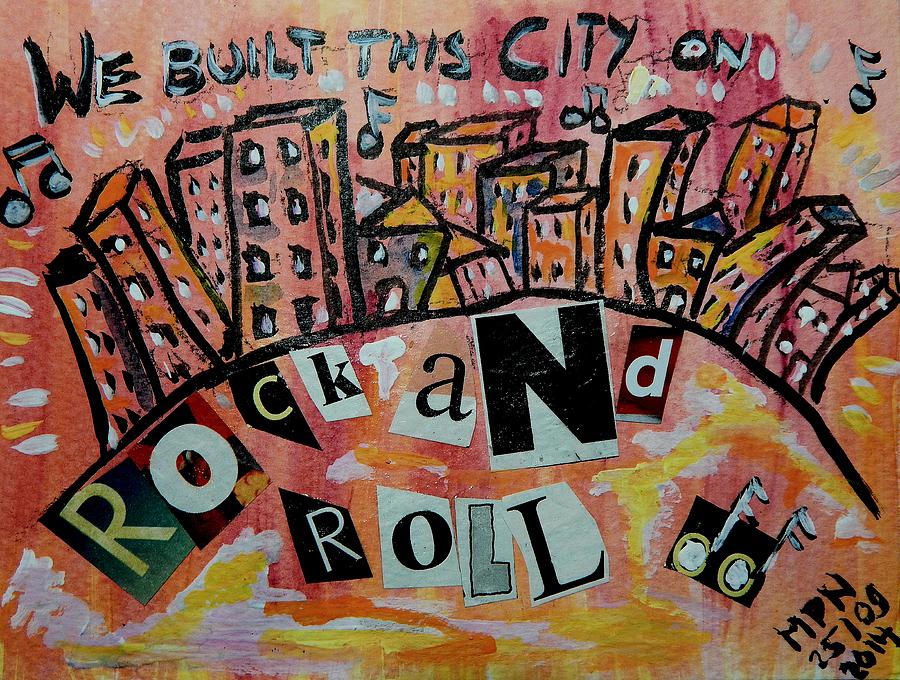 We Built This City Mixed Media by Mimulux Patricia No