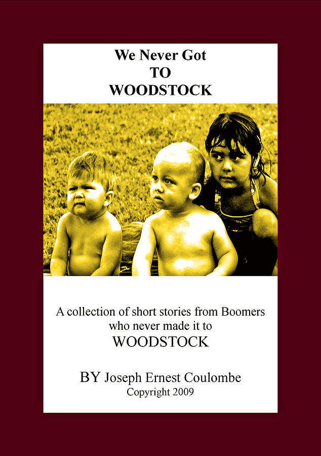 We Never Got To WOODSTOCK Digital Art by Joseph Coulombe