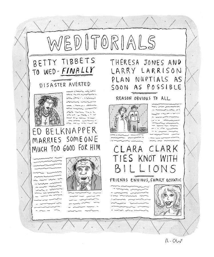 Weditorials Drawing by Roz Chast