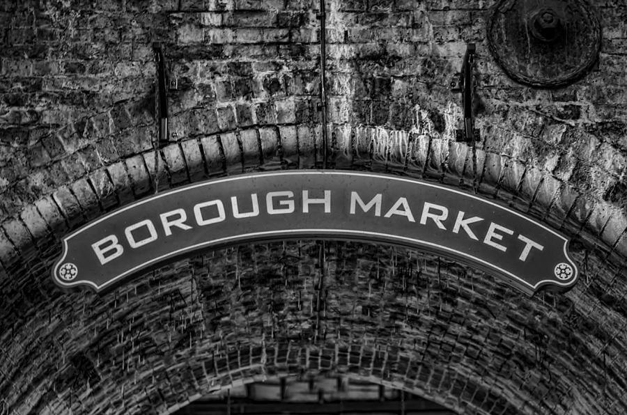 Welcome to Borough Market Photograph by Heather Applegate