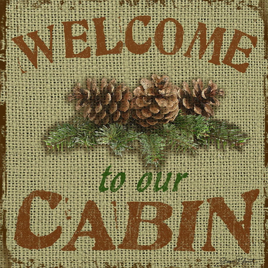 Cabin Painting - Welcome to Cabin by Jean Plout