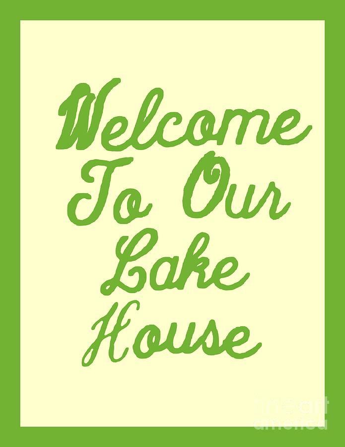 Welcome to Our Lake House II Painting by Joseph Baril