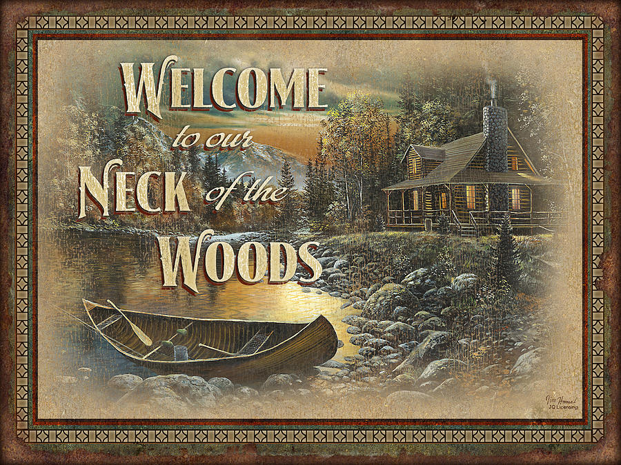 Welcome To Our Neck Of The Woods Painting by JQ Licensing