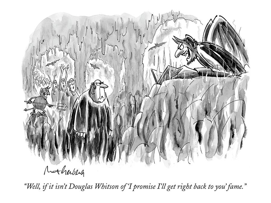 Well, If It Isnt Douglas Whitson Of i Promise Drawing by Mort Gerberg