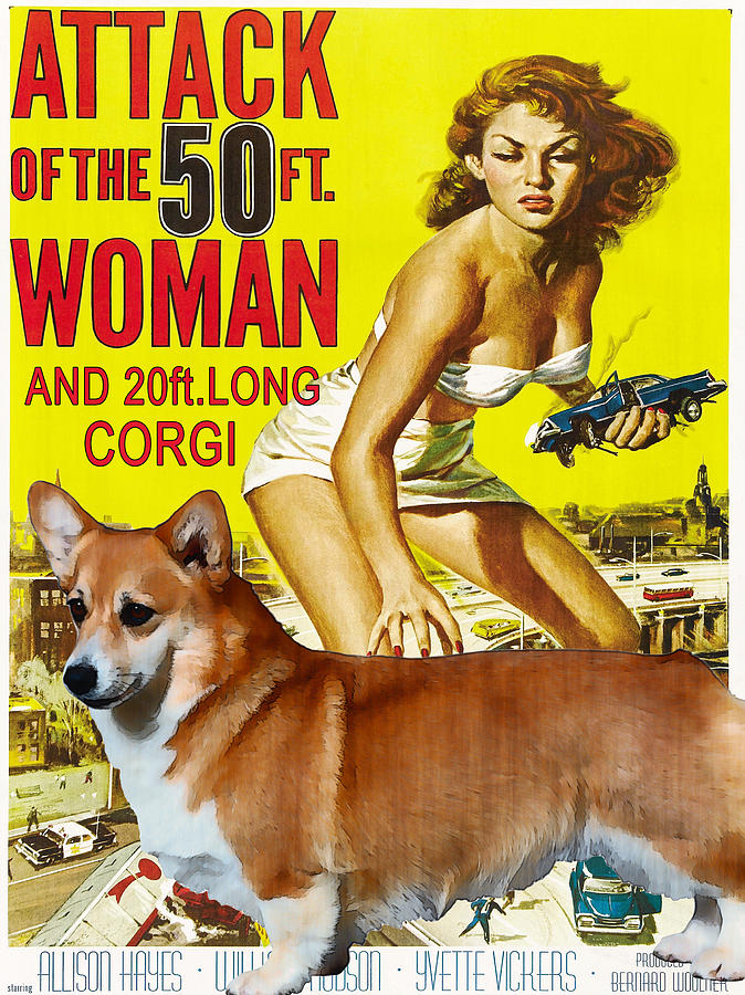 Dog Painting - Welsh Corgi Pembroke Art Canvas Print - Attack of the 50ft woman Movie Poster by Sandra Sij