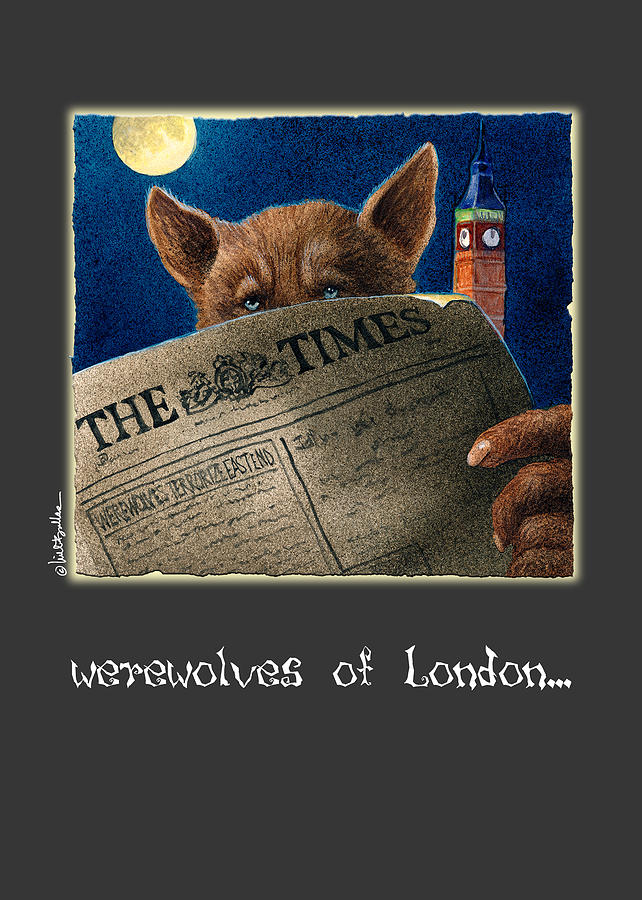 werewolves of London... Painting by Will Bullas