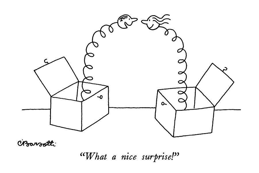 What A Nice Surprise! Drawing by Charles Barsotti