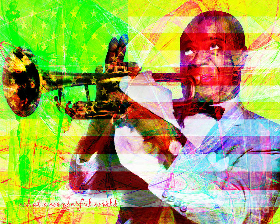 What A Wonderful World Louis Armstrong With Flag 20141218 v1 with text p50 Photograph by Wingsdomain Art and Photography