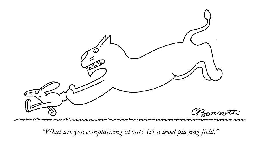 What Are You Complaining About? Its A Level Drawing by Charles Barsotti