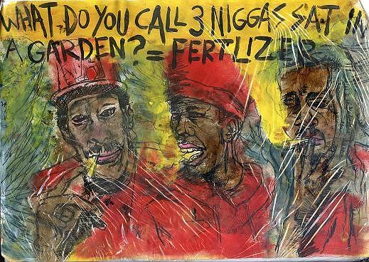 What Do You Call Three Niggas Sat In a Garden Drawing by Mike Miller