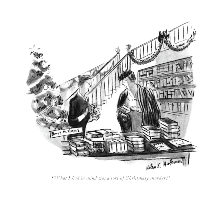 December 16th Drawing - What I Had In Mind Was A Sort Of Christmasy by Helen E. Hokinson December 16th Drawing - What I Had In Mind Was A Sort Of Christmasy by Helen E. Hokinson