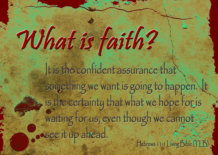 What is Faith Photograph by Karen Beasley