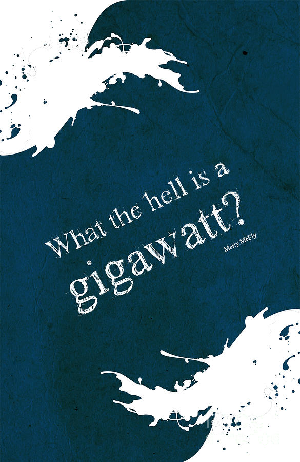 What The Hell Is A Gigawatt Back To The Future Quote Drawing