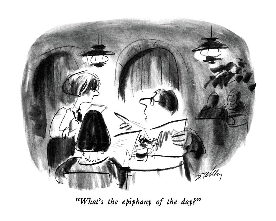 Whats The Epiphany Of The Day? Drawing by Donald Reilly