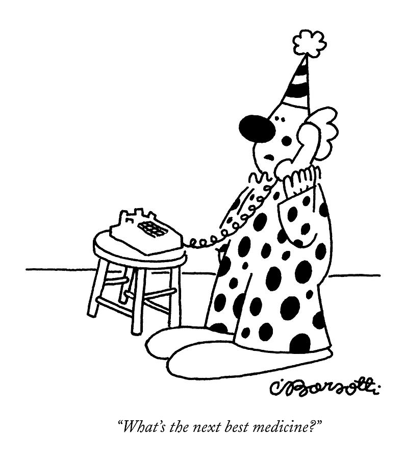 Whats The Next Best Medicine? Drawing by Charles Barsotti