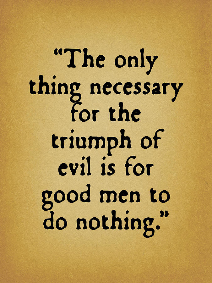 When Good Men Do Nothing - 