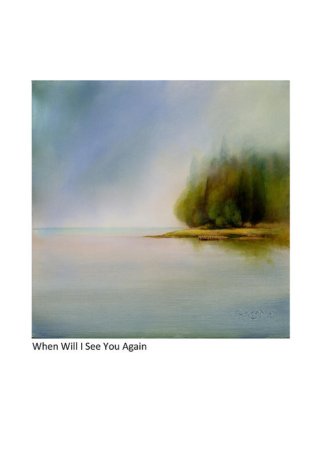 When Will I See You Again Painting by Betsy Derrick