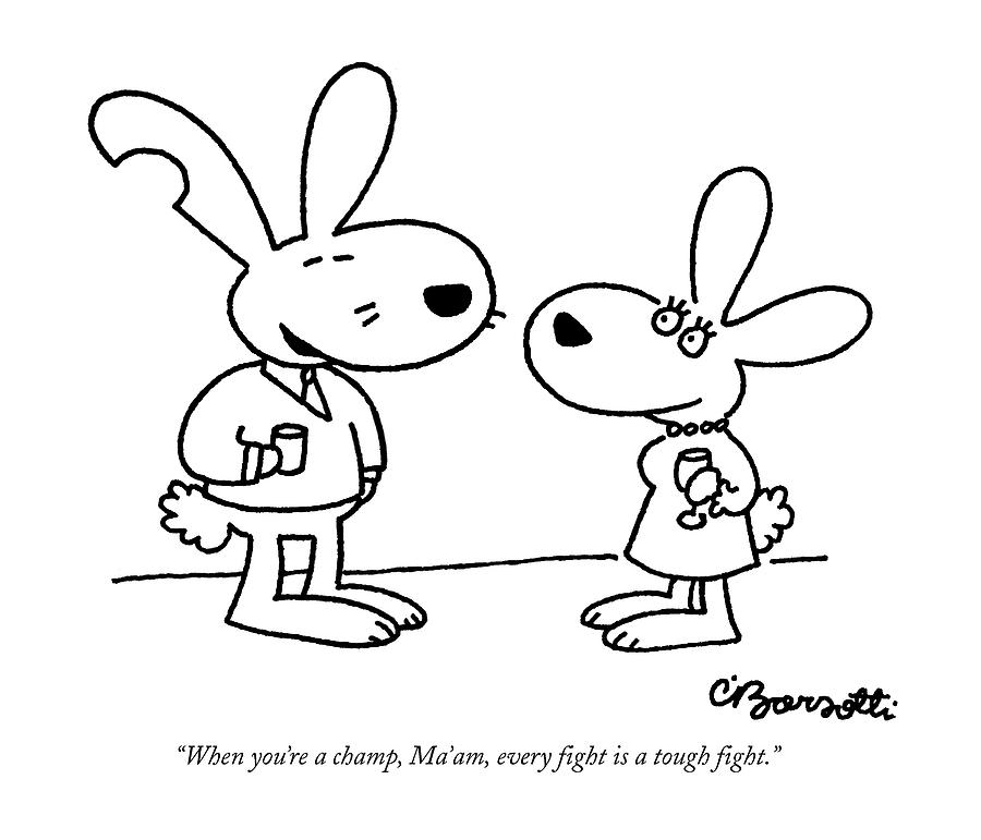 When Youre A Champ Drawing by Charles Barsotti