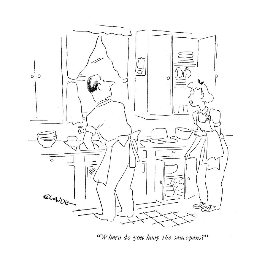 Where Do You Keep The Saucepans? Drawing by Claude Smith