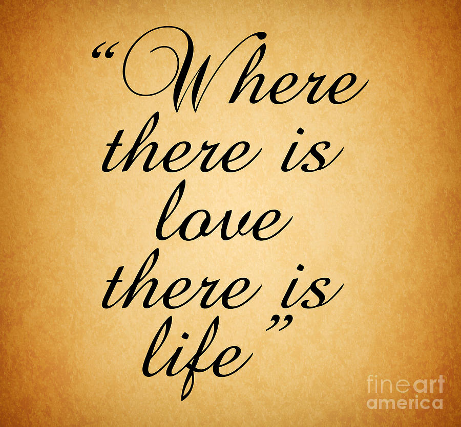 List 93+ Images Where There Is Love There Is Life. Mahatma Gandhi Sharp ...