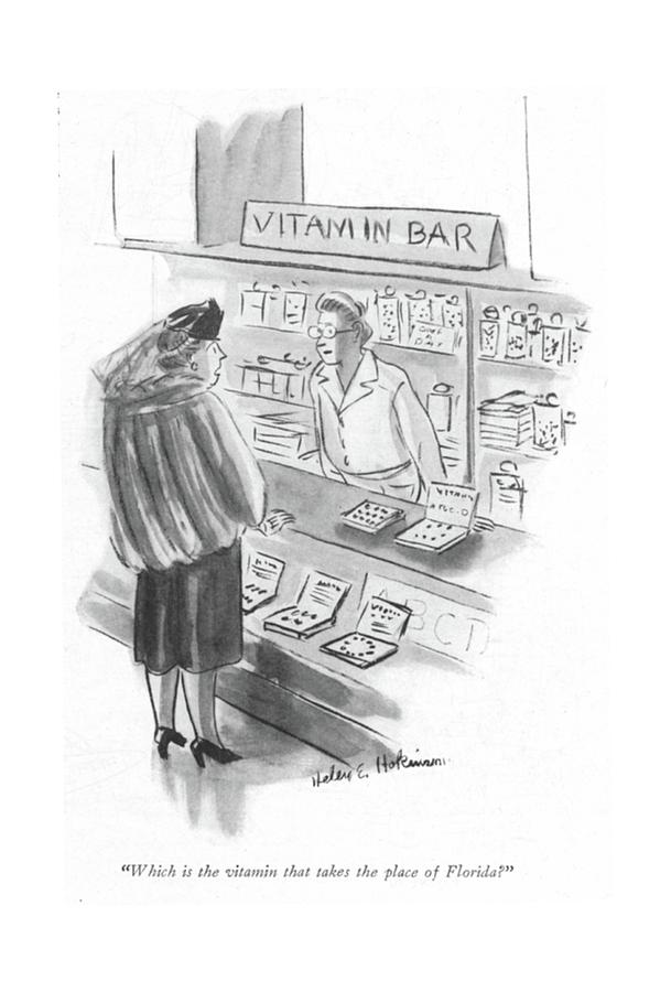 Which Is The Vitamin That Takes The Place Drawing by Helen E. Hokinson