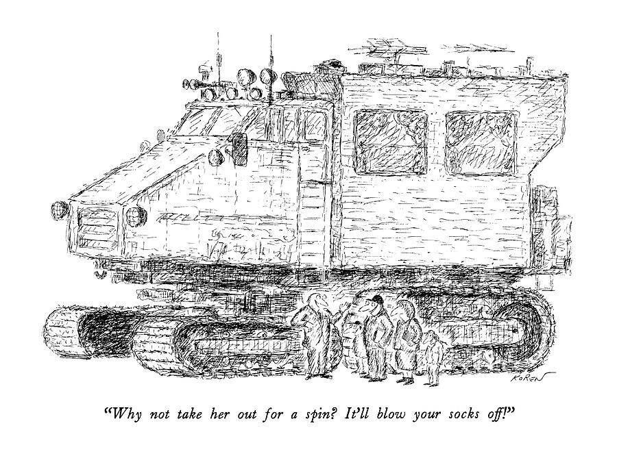 Why Not Take Her Out For A Spin?  Itll Blow Drawing by Edward Koren