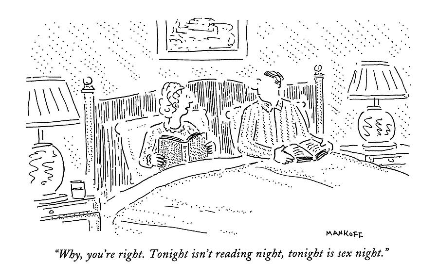 Marriage Drawing - Why, Youre Right. Tonight Isnt Reading Night by Robert Mankoff