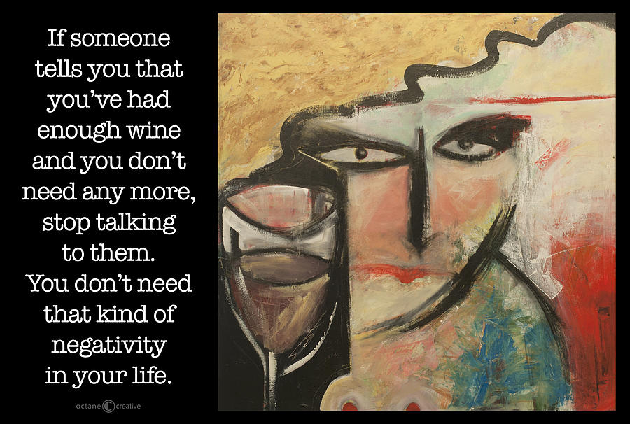 Wine Negativity Poster Painting by Tim Nyberg