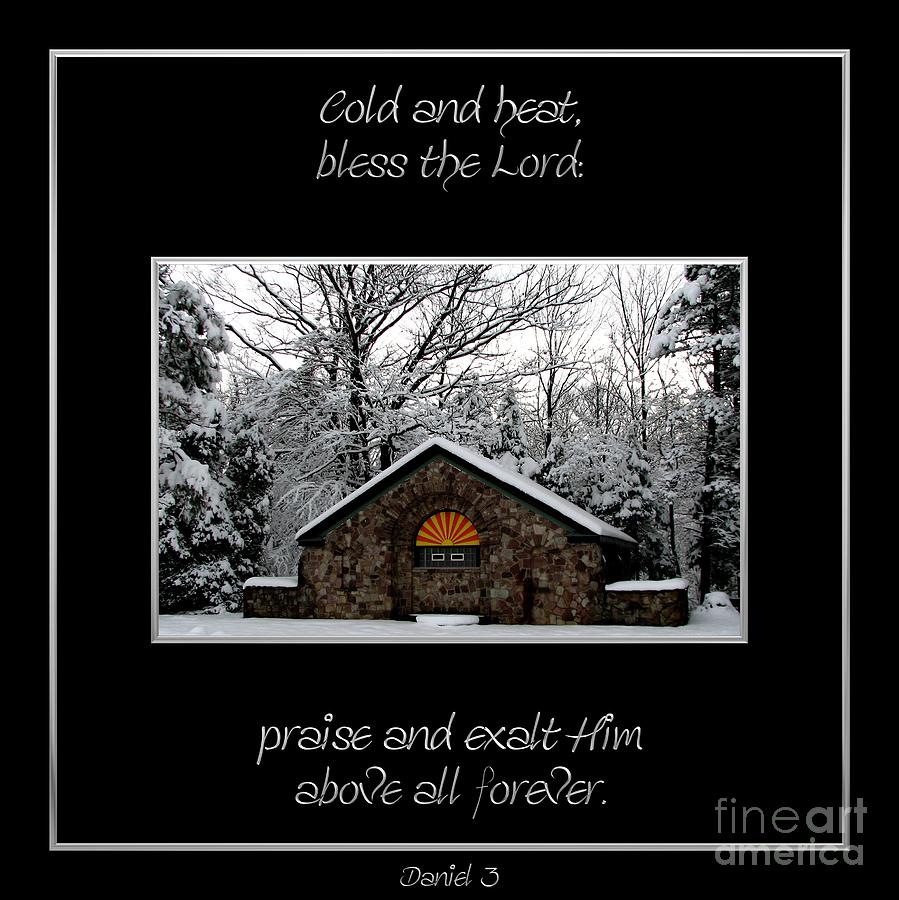 Winter Photograph - Winter at Chestnut Ridge Park Cold and heat bless the Lord praise and exalt Him above all forever by Rose Santuci-Sofranko