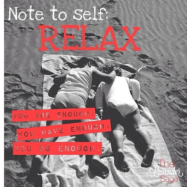 Affirmations Photograph - Relax by Lavender Sage