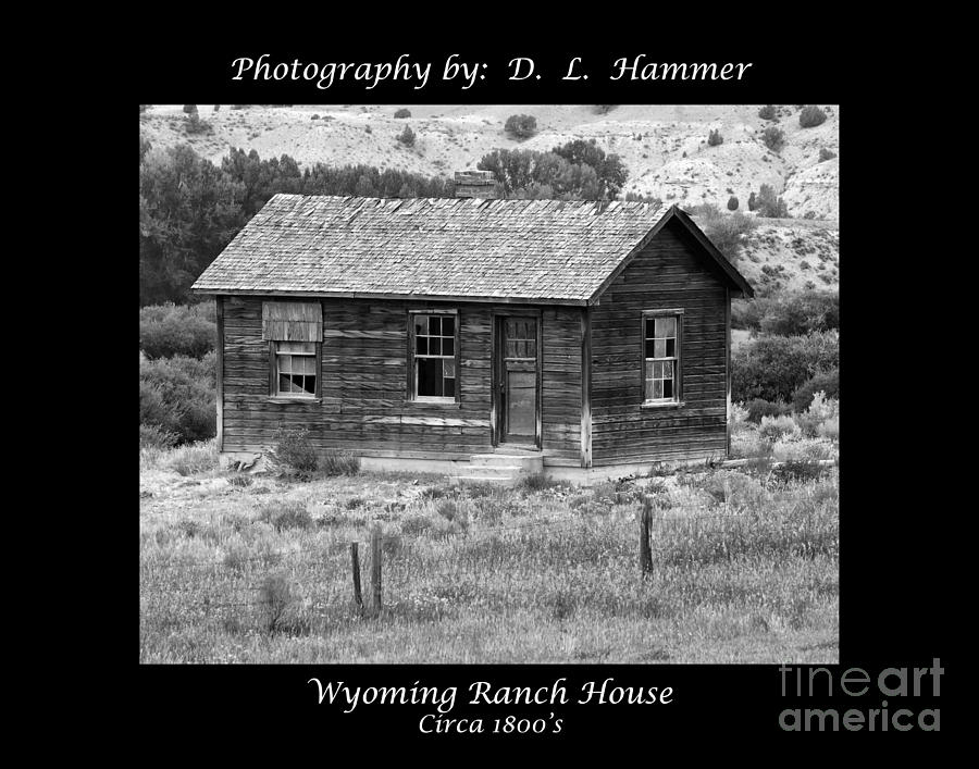 Landscape Photograph - Wyoming Ranch House by Dennis Hammer