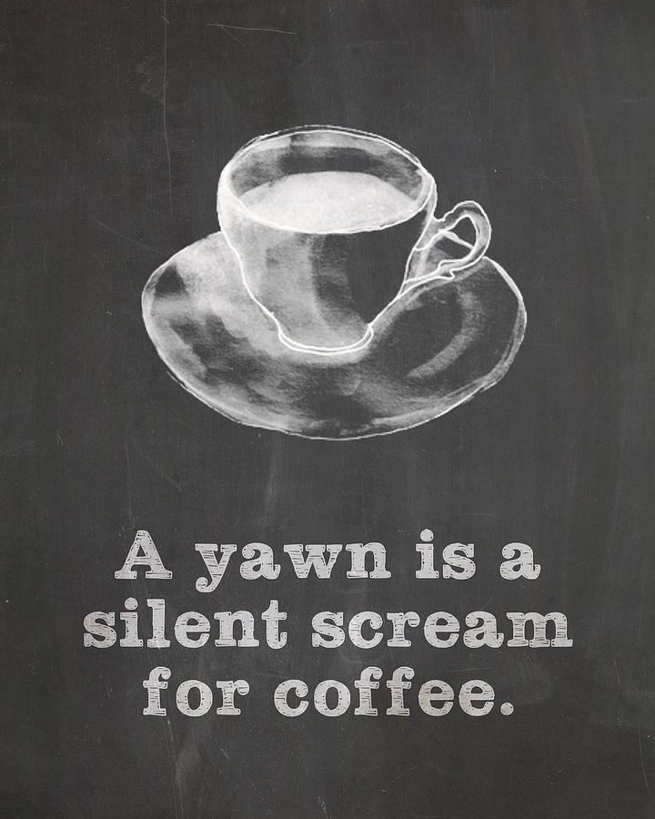 Coffee Digital Art - Yawn for Coffee by Nancy Ingersoll