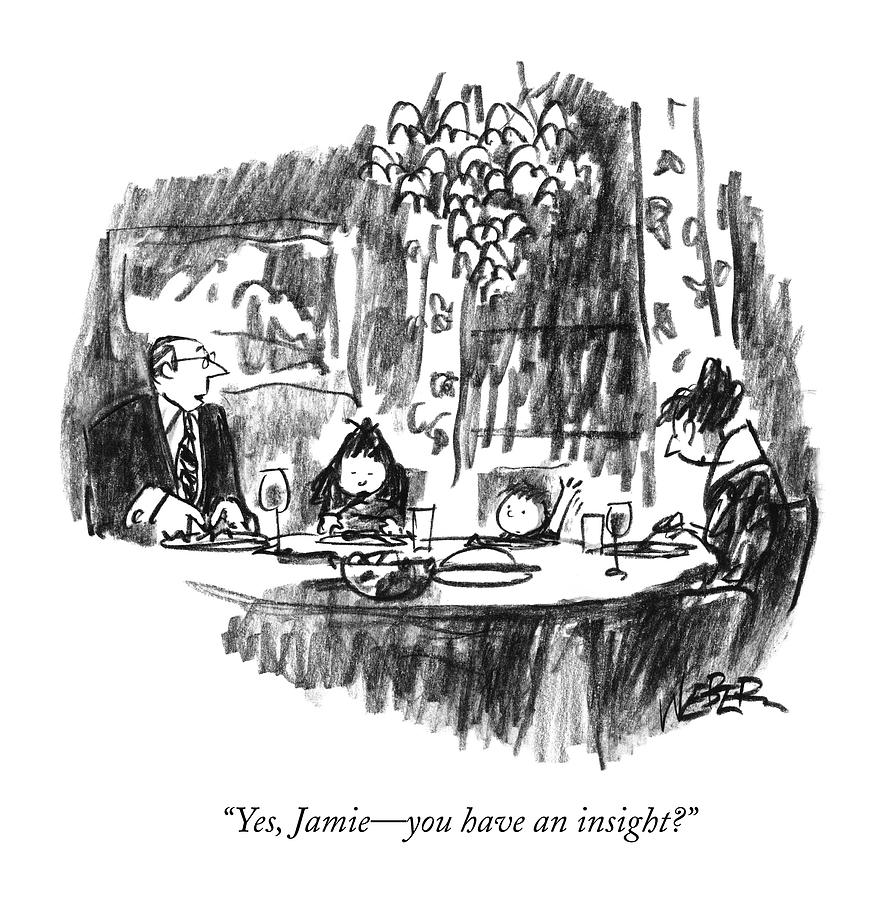 Yes, Jamie - You Have An Insight? Drawing by Robert Weber