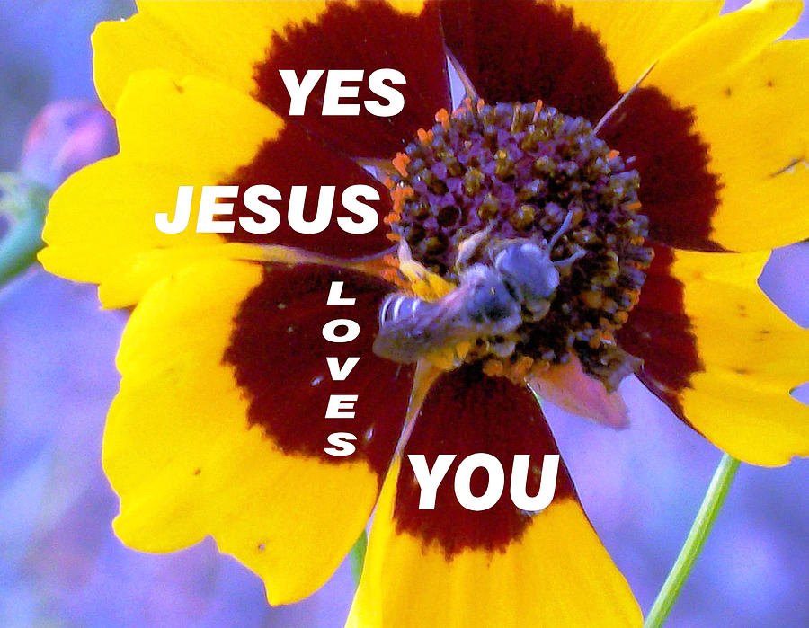 Yes Jesus Loves You Honey Photograph by Belinda Lee